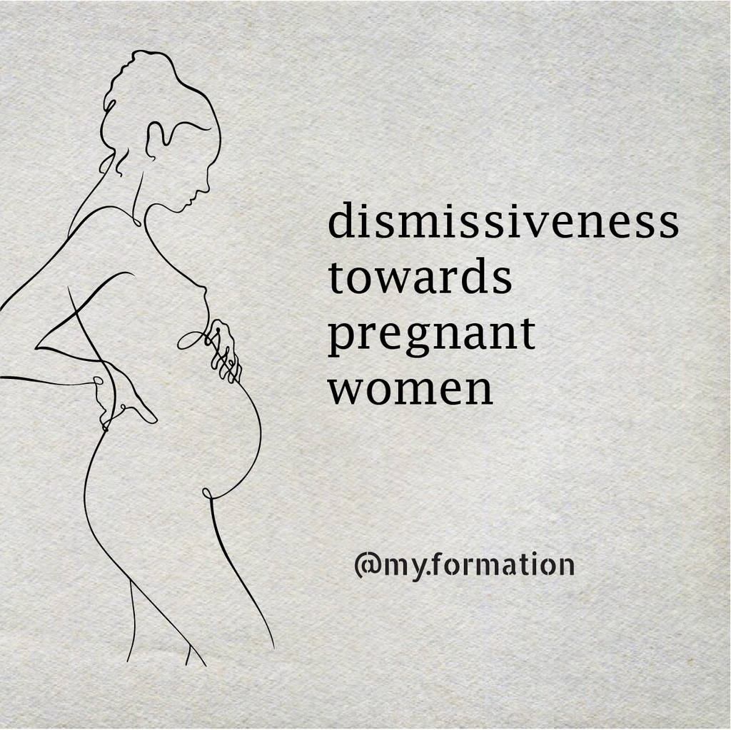Dismissiveness towards pregnant women